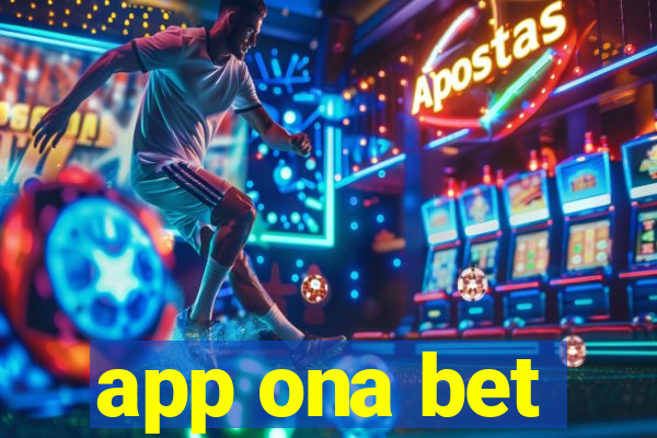 app ona bet